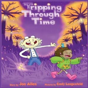 Tripping Through Time -- Jon Allen
